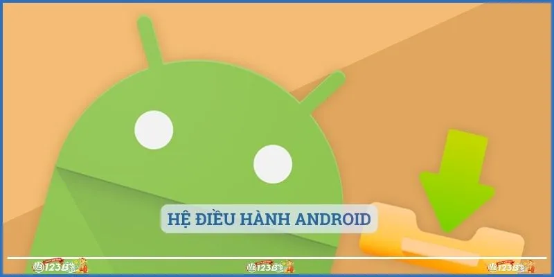 Hệ điều hành Android