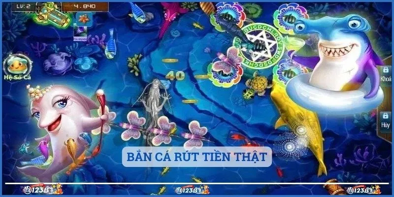 Bắn cá rút tiền thật