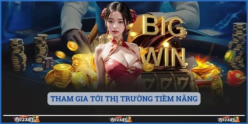 Tham gia tới thị trường tiềm năng