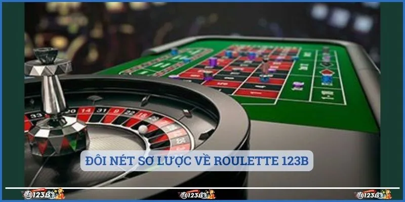 Đôi nét sơ lược về roulette 123b