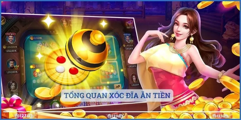 Tổng quan xóc đĩa ăn tiền